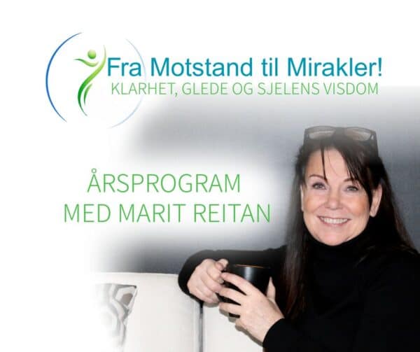 Fra Motstand til Mirakler med Marit Reitan